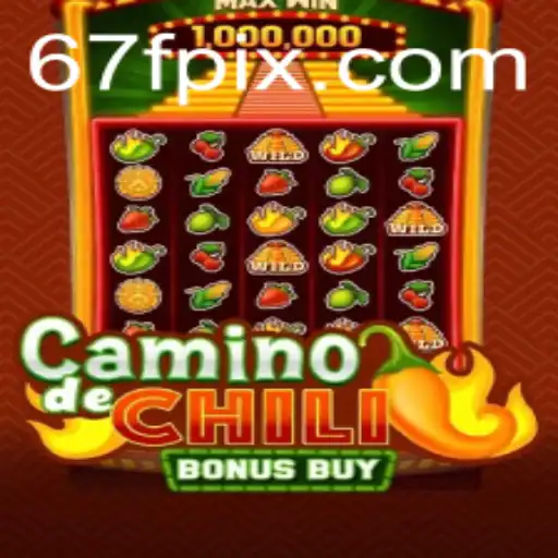 Exploring the Thrills of CaminodeChiliBonusBuy at 67F.COM