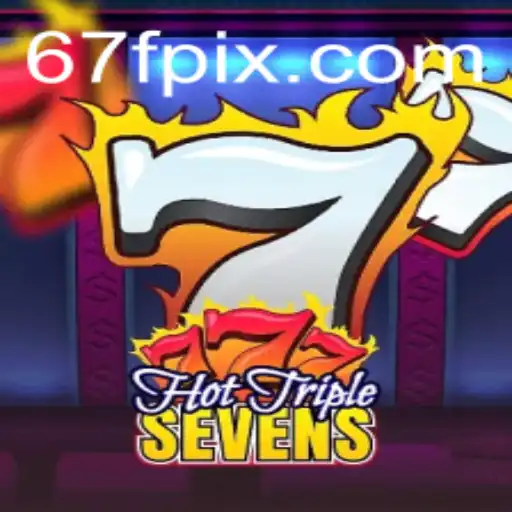Exploring the Thrills of HotTripleSevens and the Allure of 67F.COM
