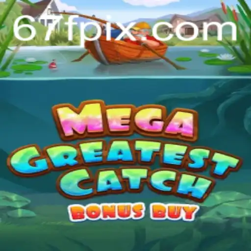 Discover the Thrills of MegaGreatestCatchBonusBuy: A Deep Dive into the Latest Gaming Sensation